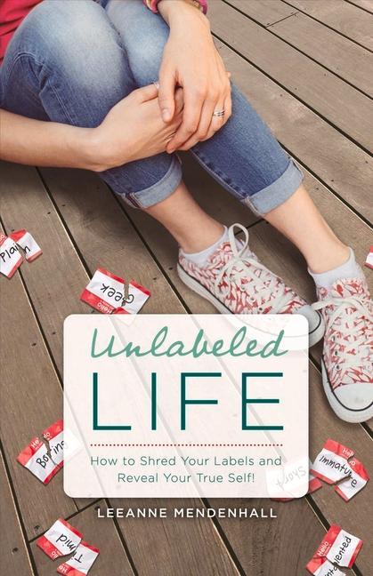 Vorderes Coverbild Unlabeled Life: How to Shred Your Labels and Reveal Your True Self! Volume 1