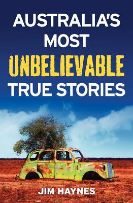 Vorderes Coverbild Australia's Most Unbelievable True Stories
