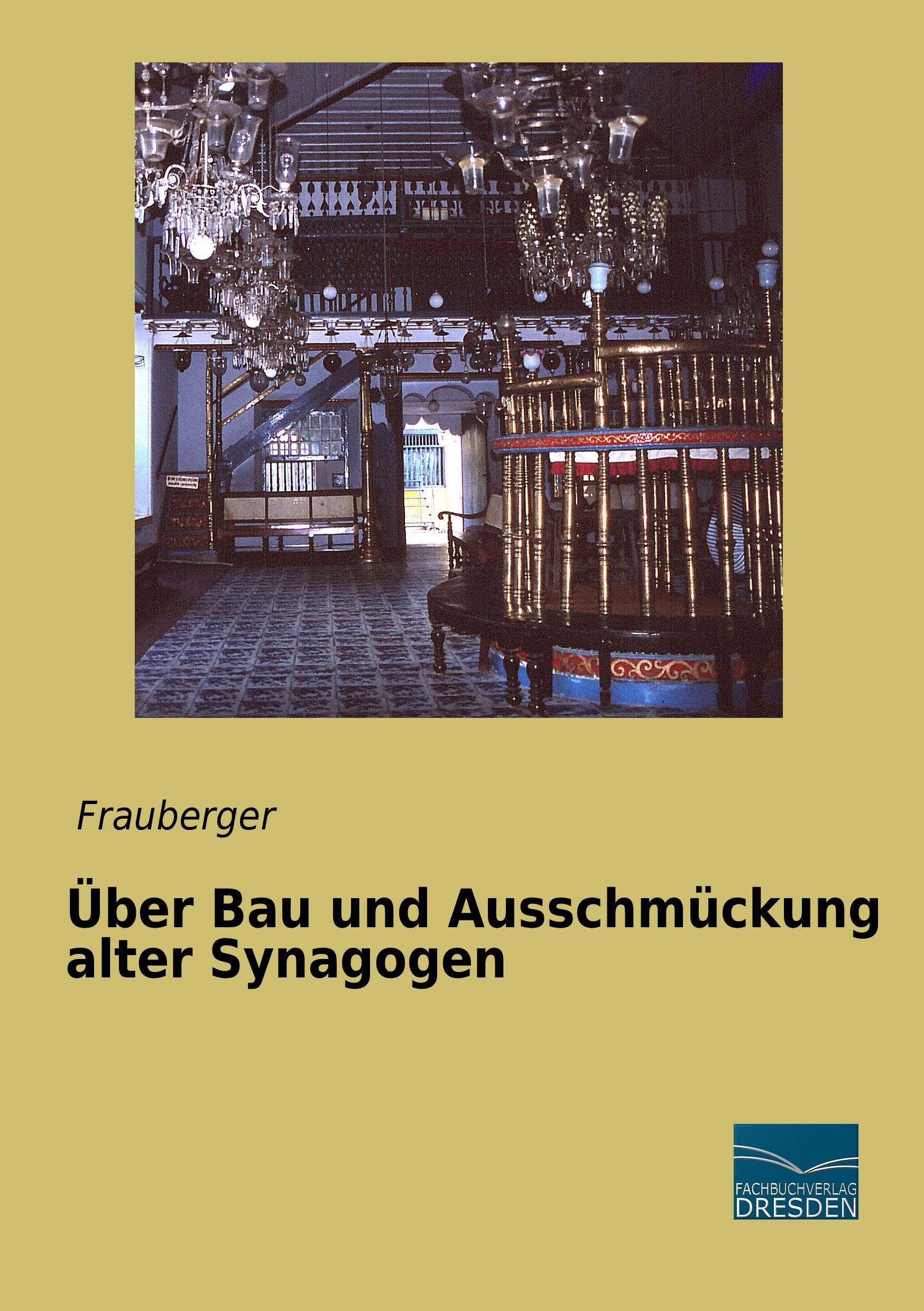 Vorderes Coverbild Über Bau und Ausschmückung alter Synagogen