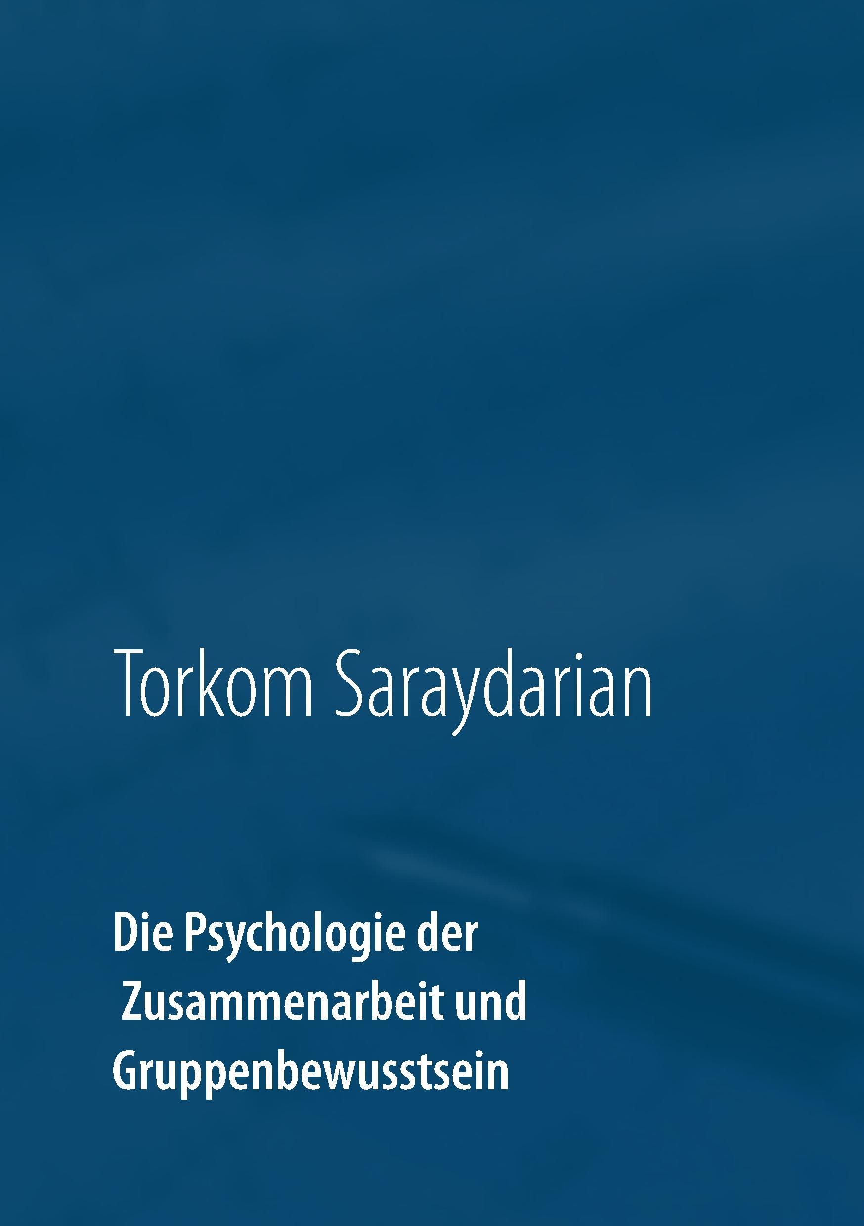 Vorderes Coverbild Die Psychologie der Zusammenarbeit und Gruppenbewusstsein