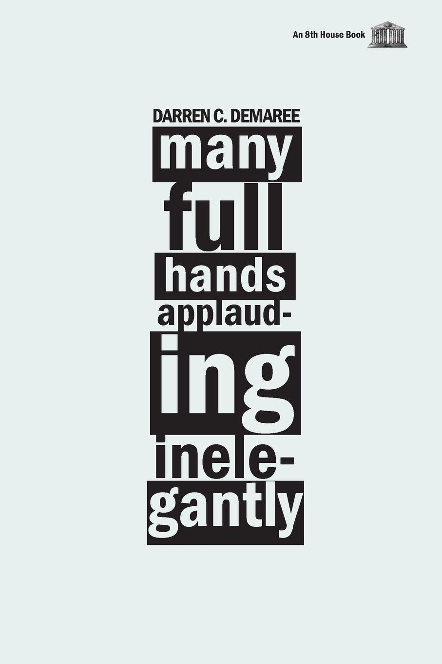 Vorderes Coverbild Many Full Hands Applauding Inelegantly