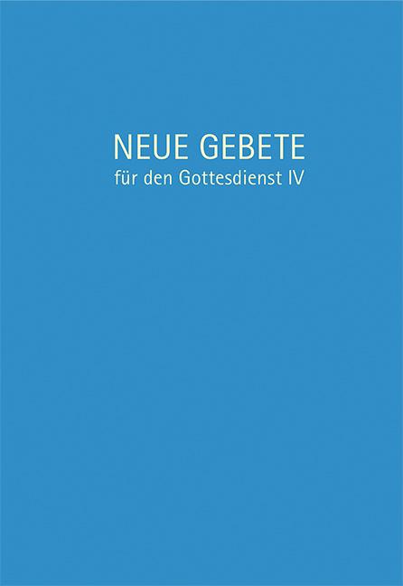 Vorderes Coverbild Neue Gebete für den Gottesdienst IV
