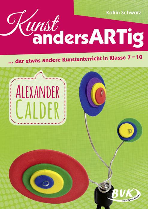 Vorderes Coverbild Kunst andersARTig - Alexander Calder