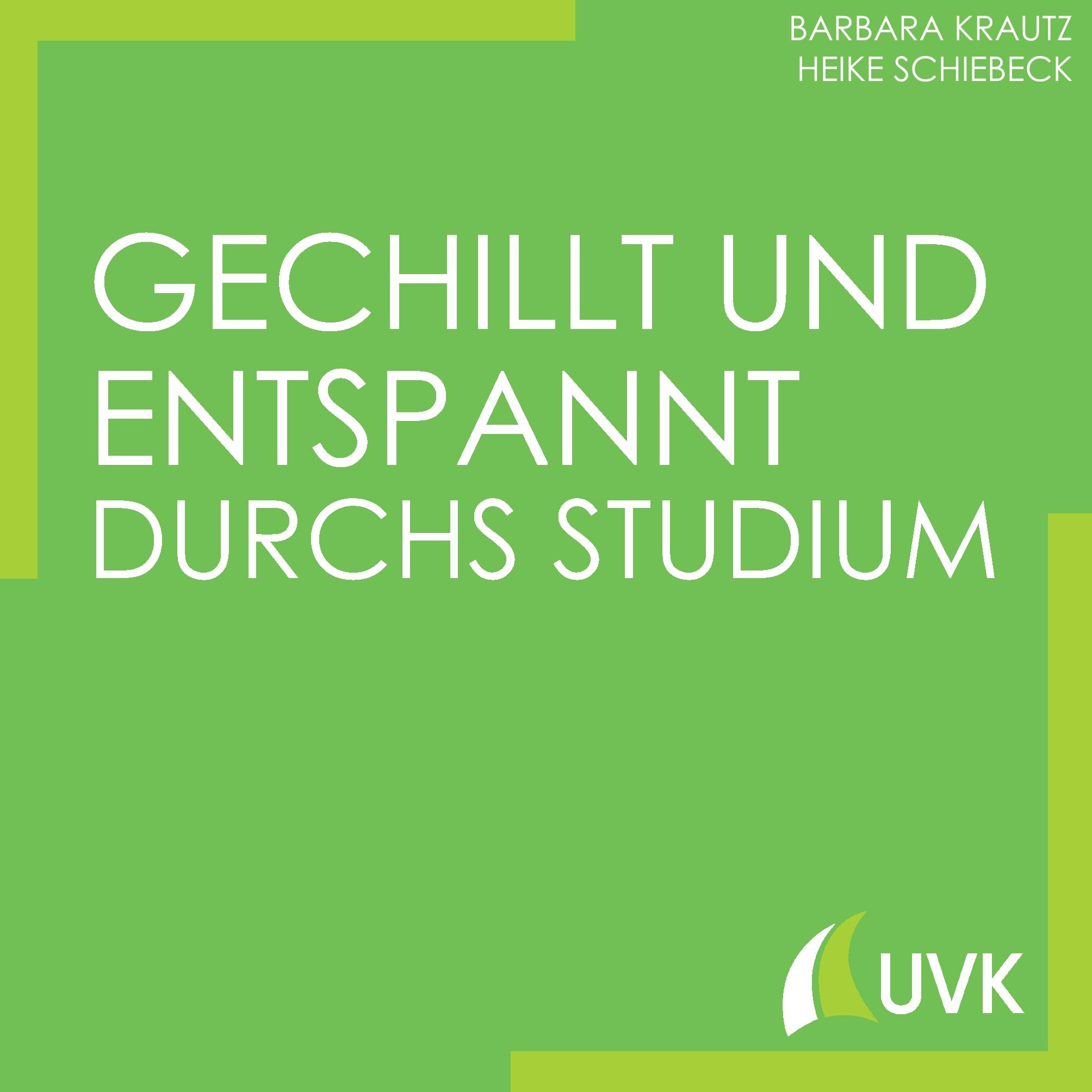 Vorderes Coverbild Gechillt und entspannt durchs Studium