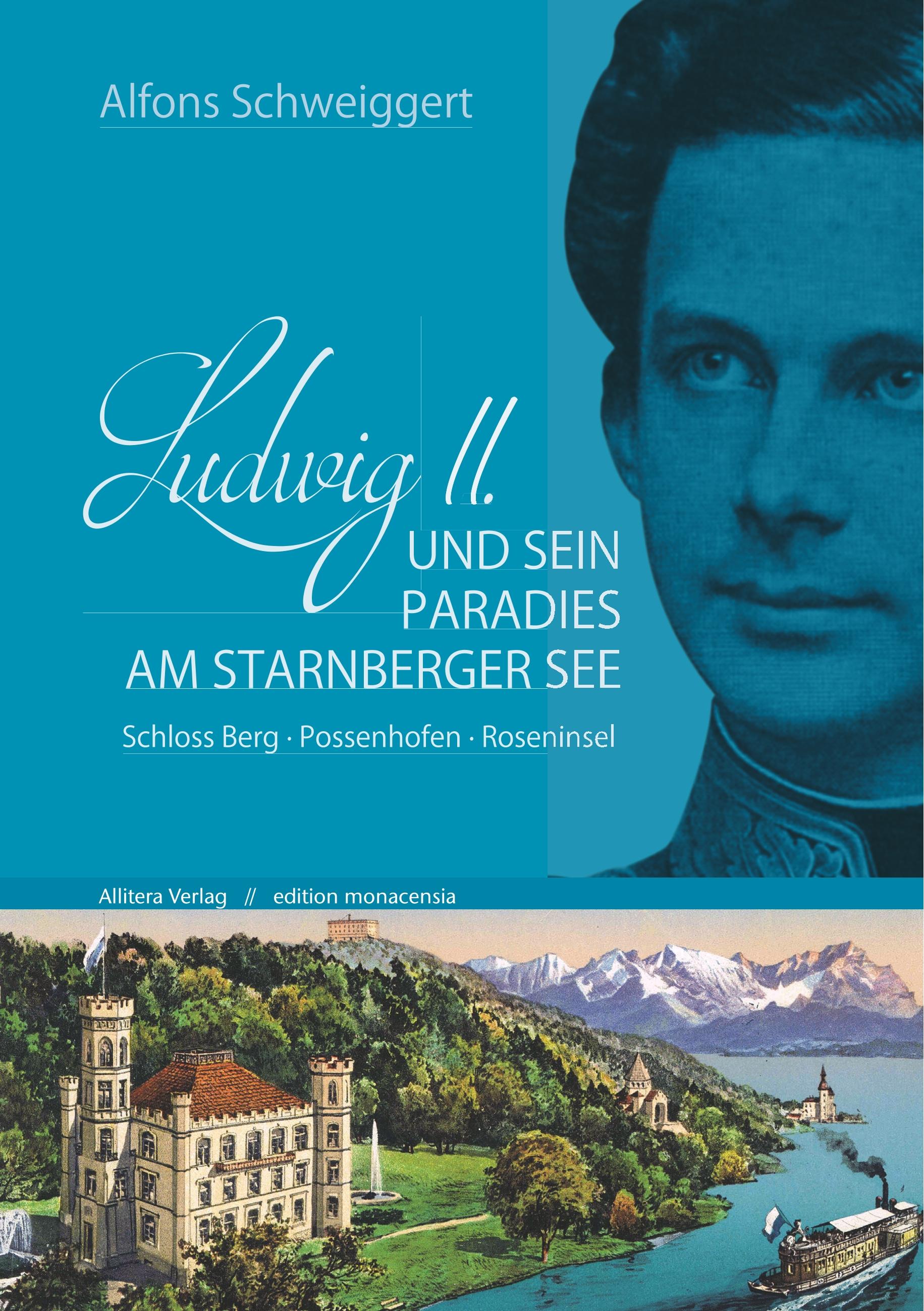 Vorderes Coverbild Ludwig II. und sein Paradies am Starnberger See