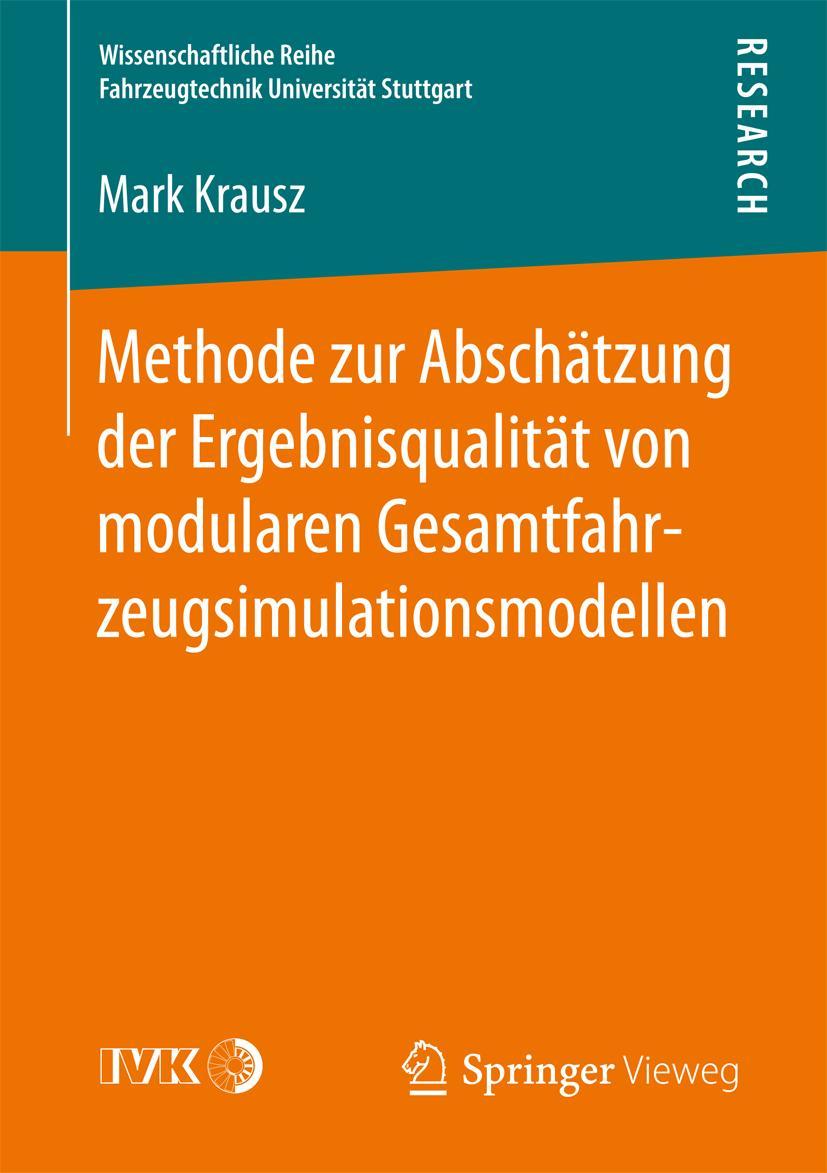 Vorderes Coverbild Methode zur Abschätzung der Ergebnisqualität von modularen Gesamtfahrzeugsimulationsmodellen