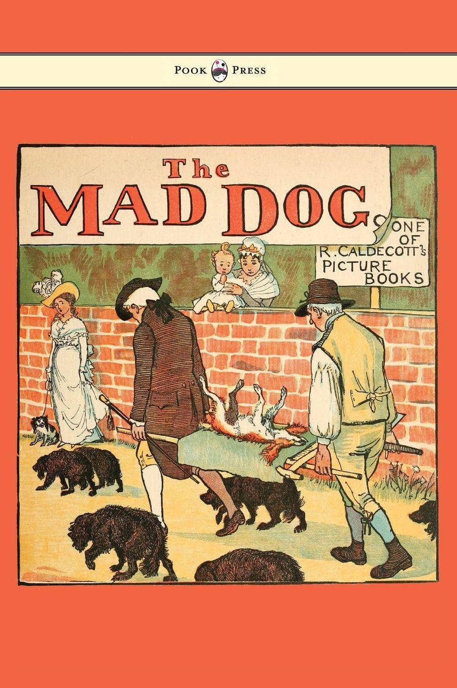Vorderes Coverbild An Elegy on the Death of a Mad Dog - Illustrated by Randolph Caldecott