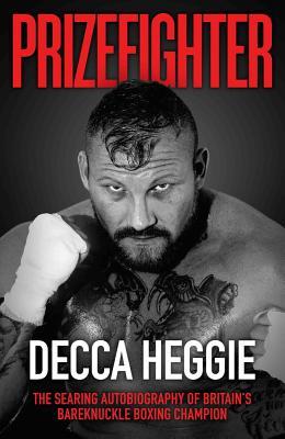 Vorderes Coverbild Prizefighter: The Searing Autobiography of Britain's Bareknuckle Boxing Champion