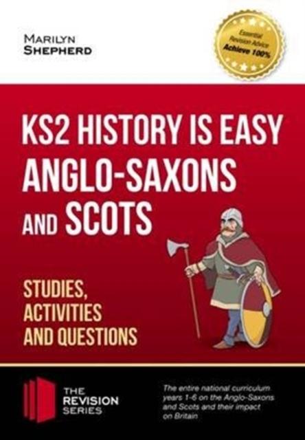 Vorderes Coverbild KS2 History is Easy: Anglo-Saxons and Scots (Studies, Activities & Questions) Achieve 100%