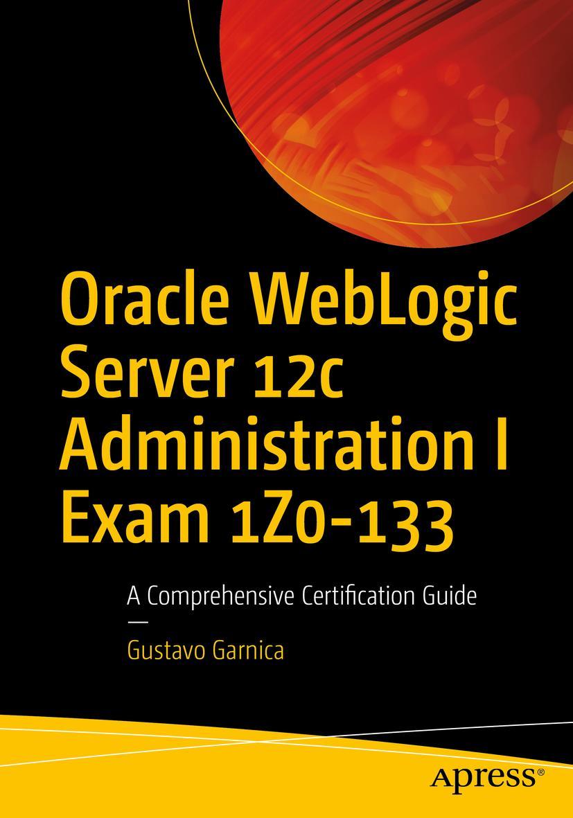 Vorderes Coverbild Oracle WebLogic Server 12c Administration I Exam 1Z0-133