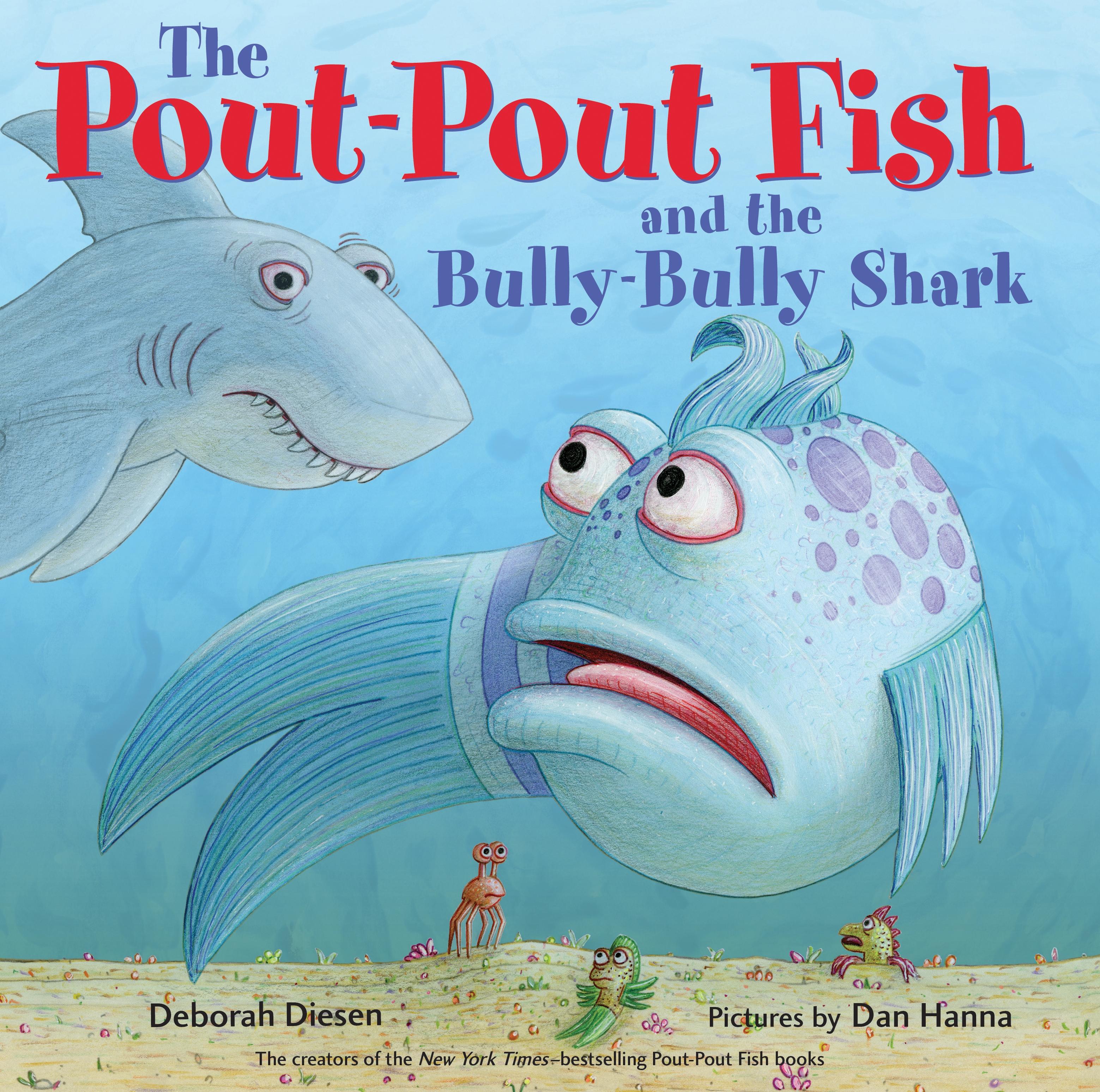 Vorderes Coverbild The Pout-Pout Fish and the Bully-Bully Shark