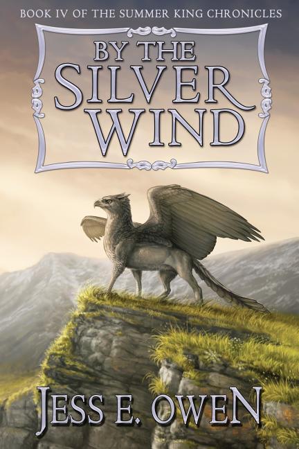 Vorderes Coverbild By the Silver Wind: Book IV of the Summer King Chronicles