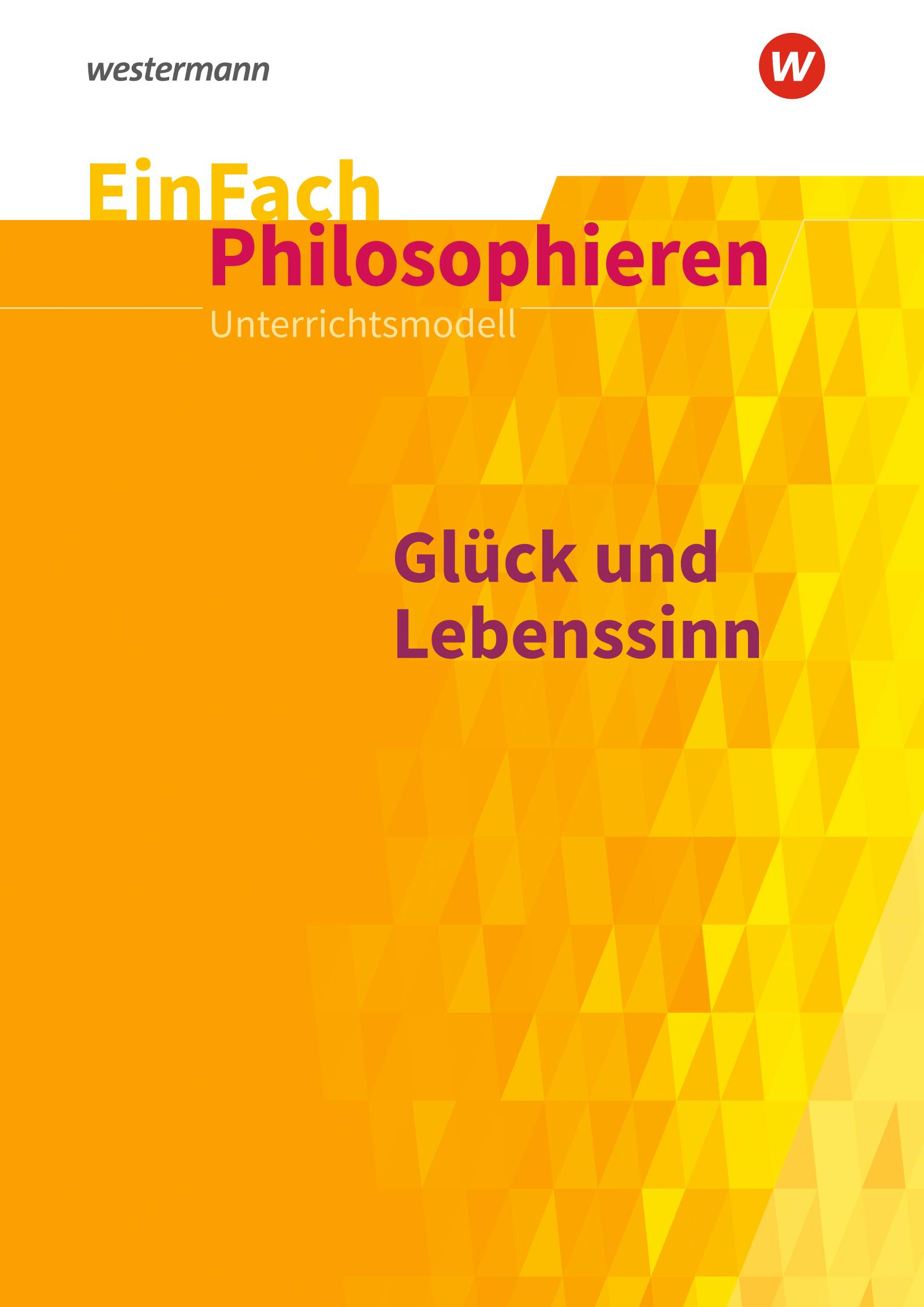 Vorderes Coverbild Glück und Lebenssinn. EinFach Philosophieren