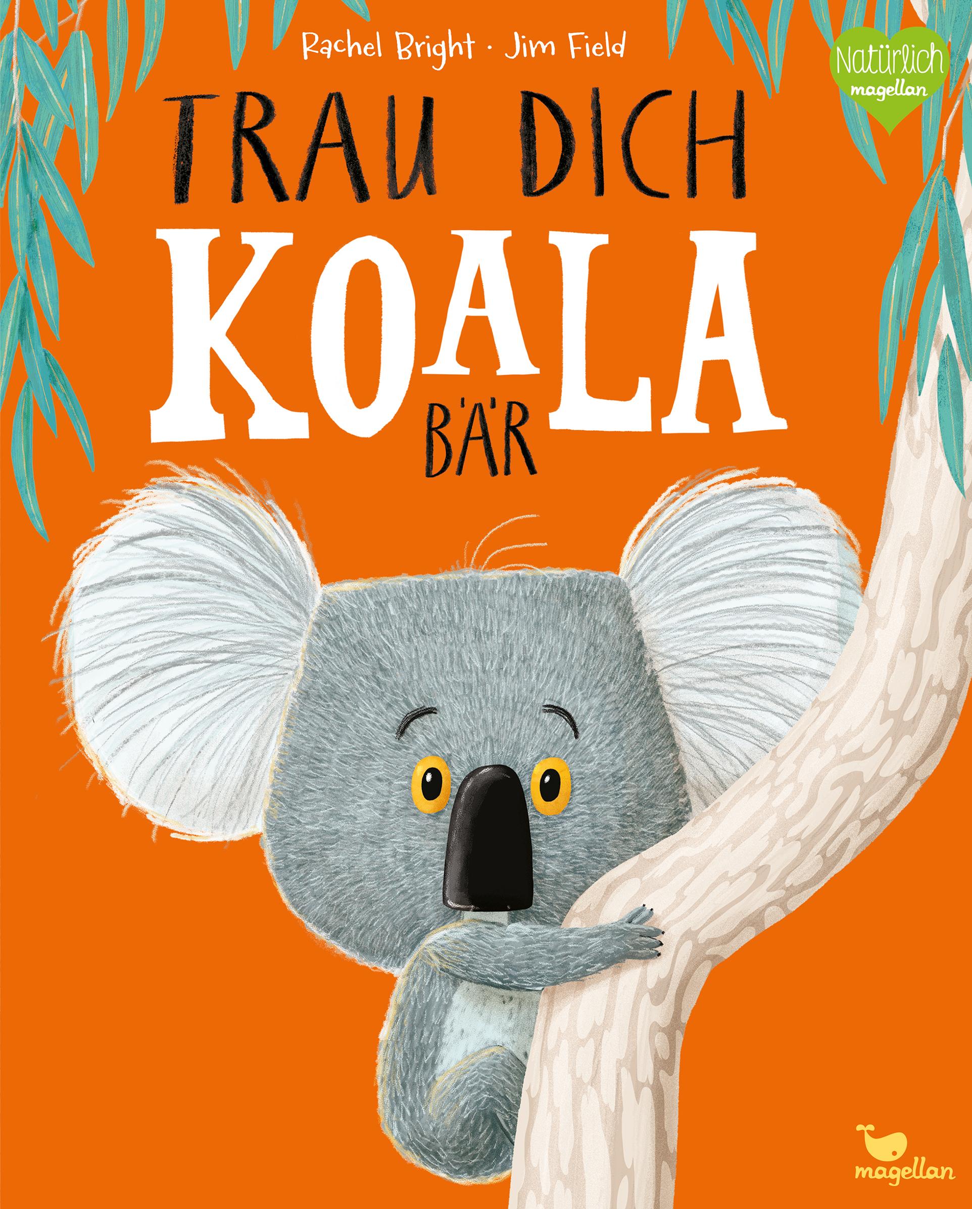 Vorderes Coverbild Trau dich, Koalabär