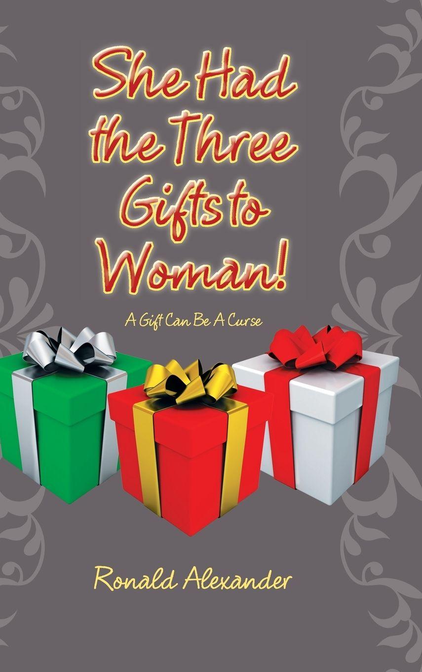 Vorderes Coverbild She Had the Three Gifts to Woman!