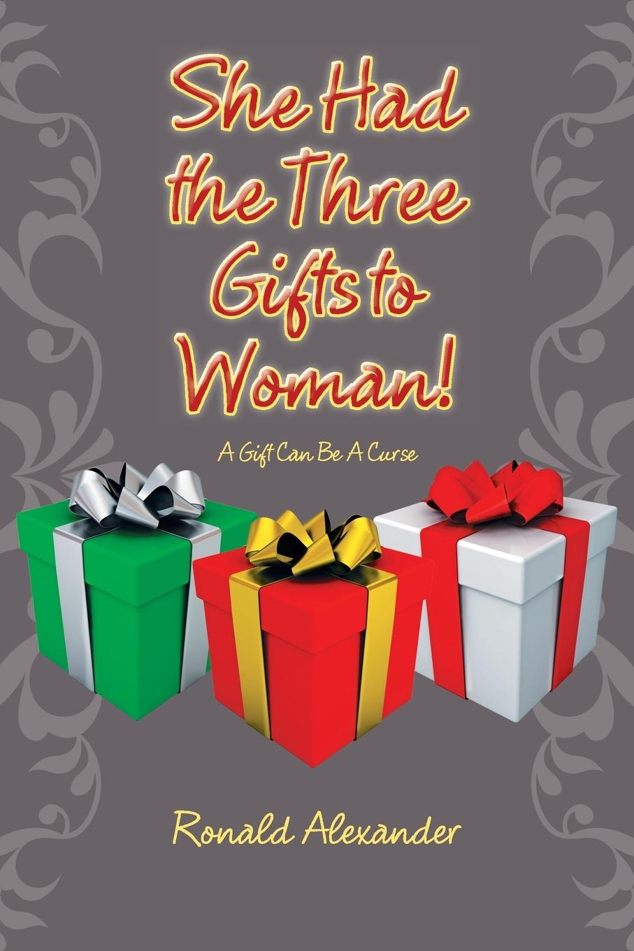Vorderes Coverbild She Had the Three Gifts to Woman!
