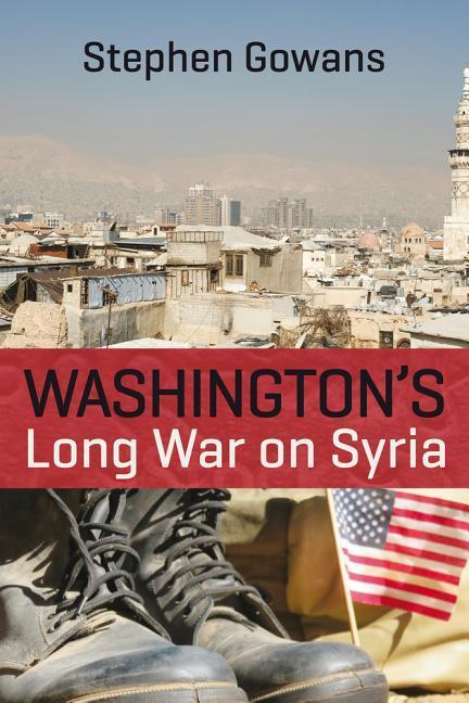 Vorderes Coverbild Washington's Long War on Syria