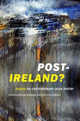 Vorderes Coverbild Post-Ireland? Essays on Contemporary Irish Poetry