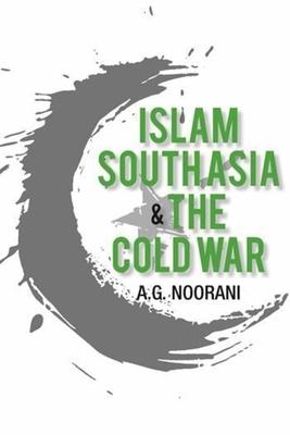 Vorderes Coverbild Islam, South Asia and the Cold War