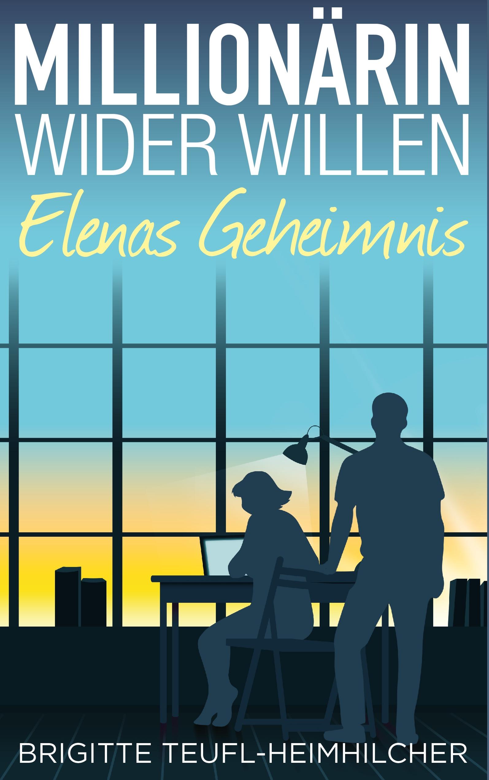Vorderes Coverbild Millionärin wider Willen - Elenas Geheimnis