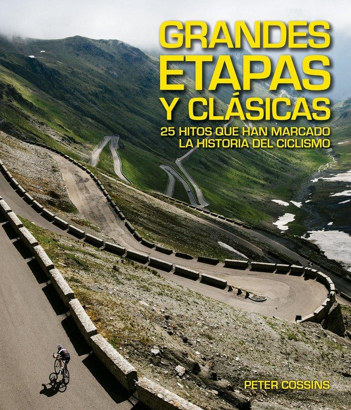 Vorderes Coverbild Grandes etapas y clásicas : 25 hitos que han marcado la historia del ciclismo