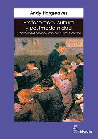 Vorderes Coverbild Profesorado, cultura y postmodernidad : cambian los tiempos, cambia el profesorado
