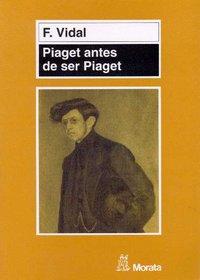 Vorderes Coverbild Piaget antes de ser Piaget