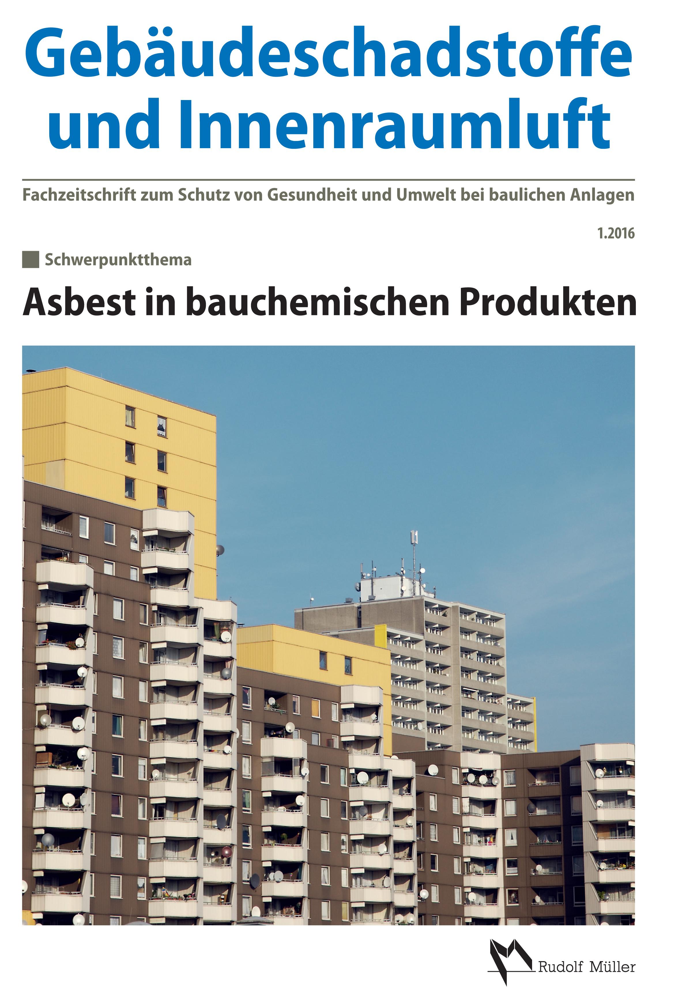 Vorderes Coverbild Gebäudeschadstoffe und Innenraumluft - Fachzeitschrift zum Schutz von Gesundheit und Umwelt bei baulichen Anlagen - 1.2016