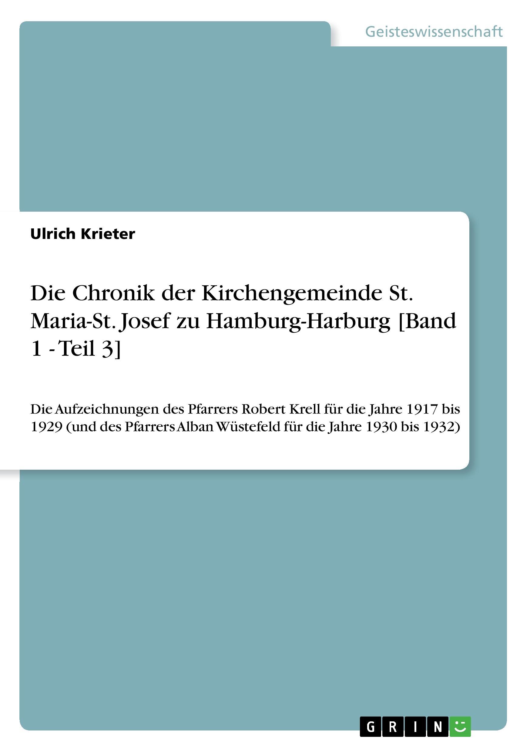 Vorderes Coverbild Die Chronik der Kirchengemeinde St. Maria-St. Josef zu Hamburg-Harburg [Band 1 - Teil 3]