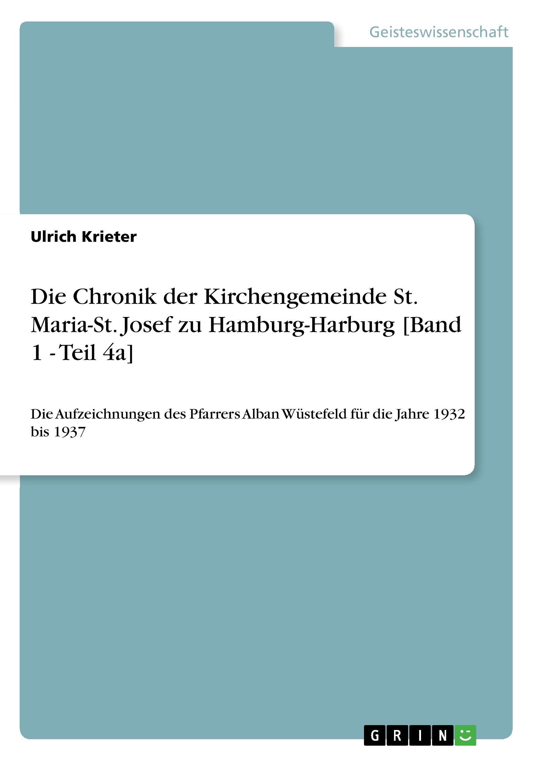 Vorderes Coverbild Die Chronik der Kirchengemeinde St. Maria-St. Josef zu Hamburg-Harburg [Band 1 - Teil 4a]