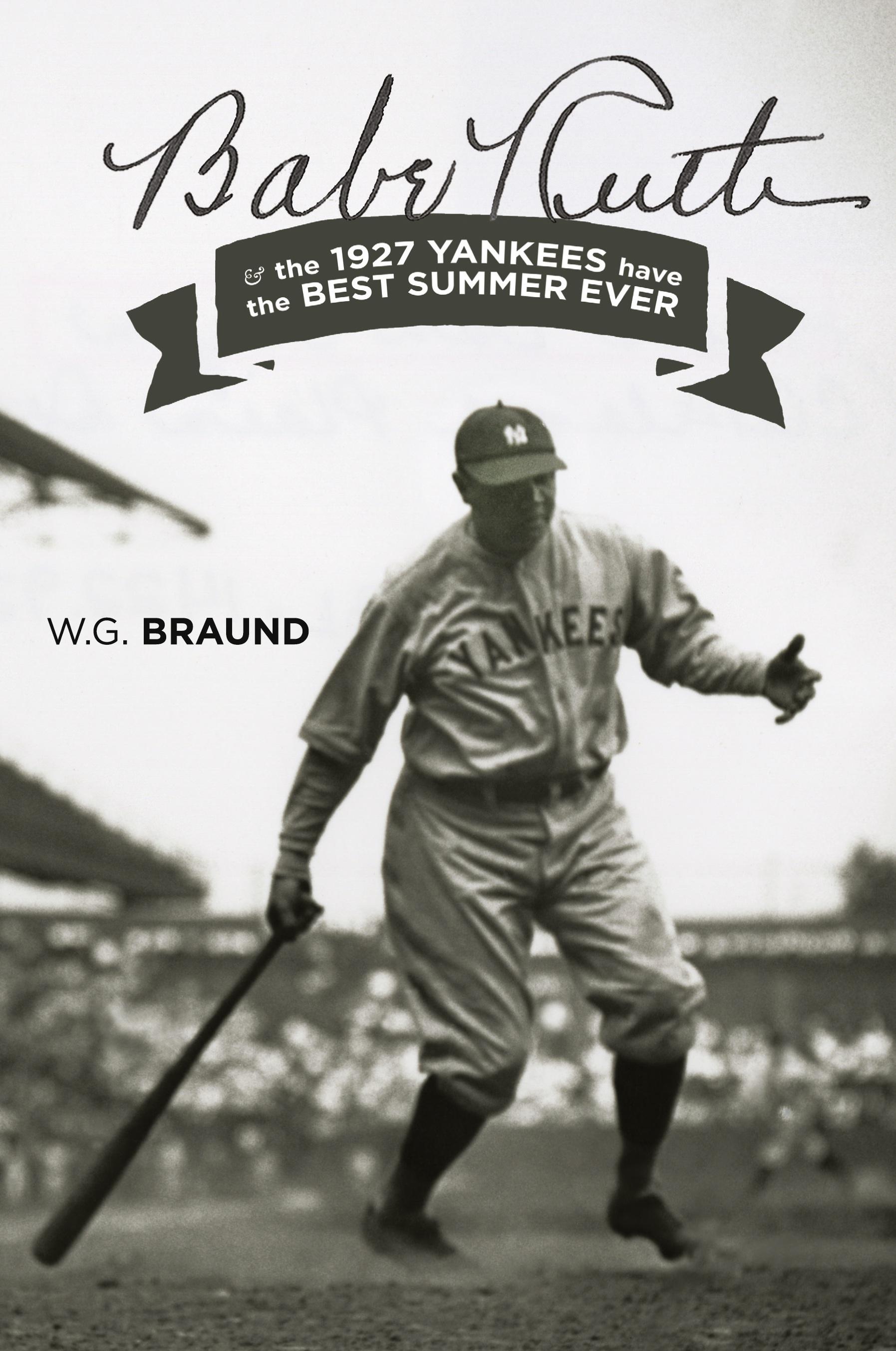 Vorderes Coverbild Babe Ruth & the 1927 Yankees have the Best Summer Ever