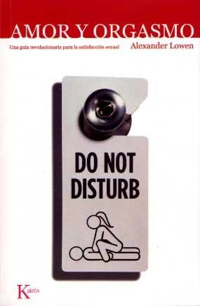 Vorderes Coverbild Amor y orgasmo : una guía revolucionaria para la satisfacción sexual