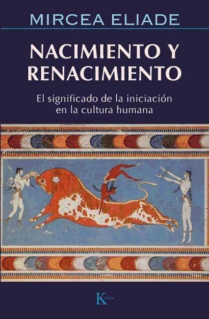 Vorderes Coverbild Nacimiento y renacimiento : el significado de la iniciación en la cultura humana