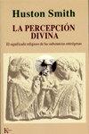 Vorderes Coverbild La percepción divina : el significado religioso de las substancias enteógenas