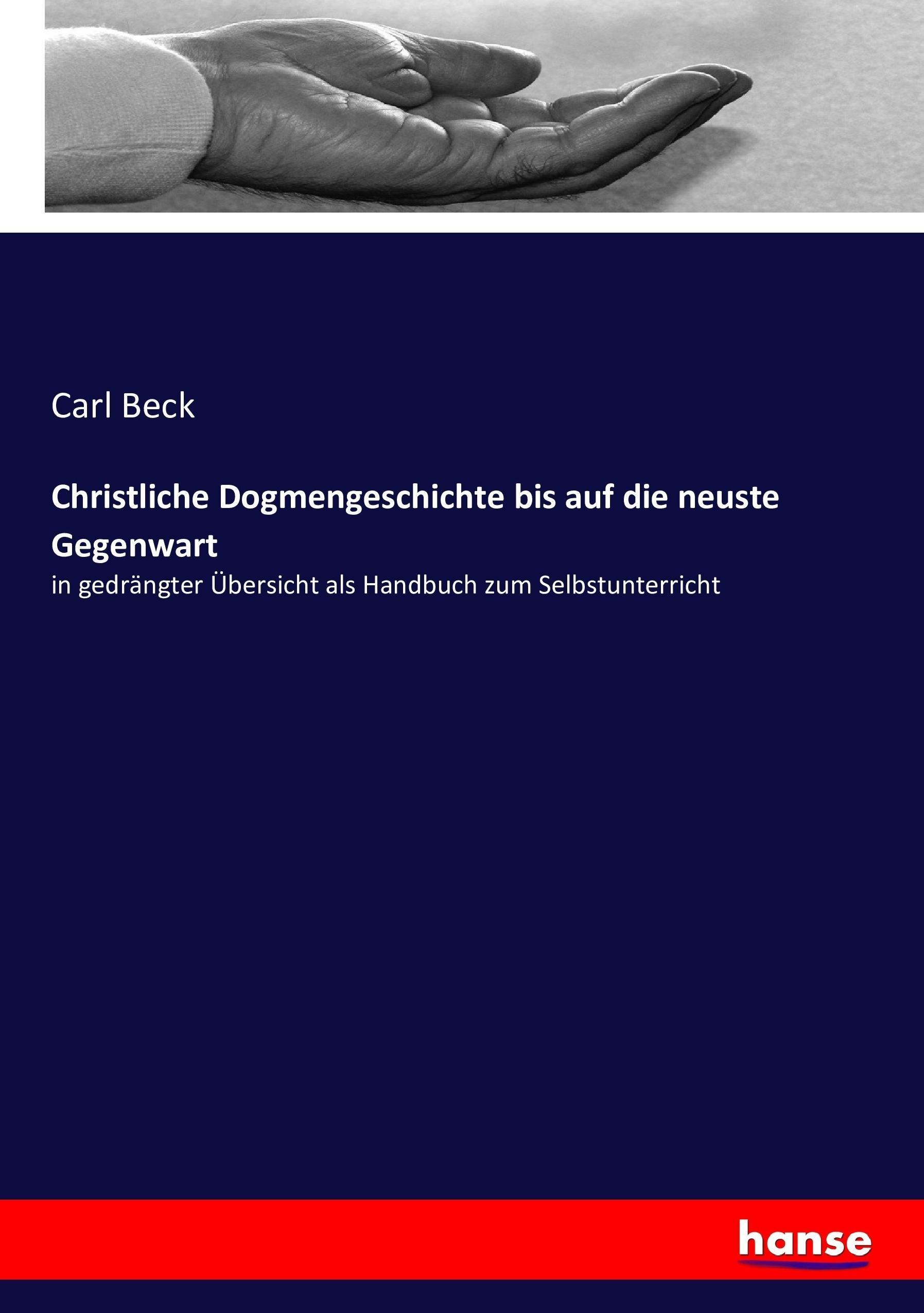 Vorderes Coverbild Christliche Dogmengeschichte bis auf die neuste Gegenwart