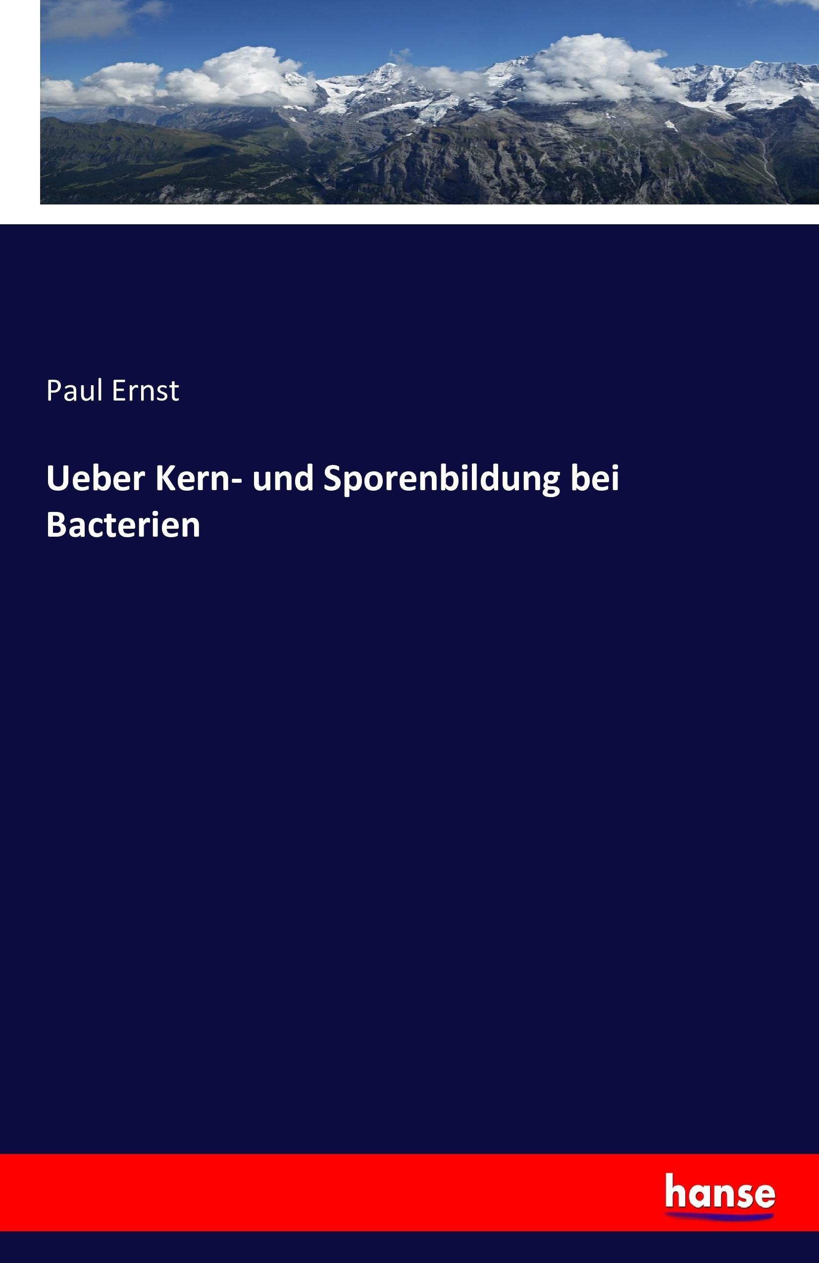 Vorderes Coverbild Ueber Kern- und Sporenbildung bei Bacterien