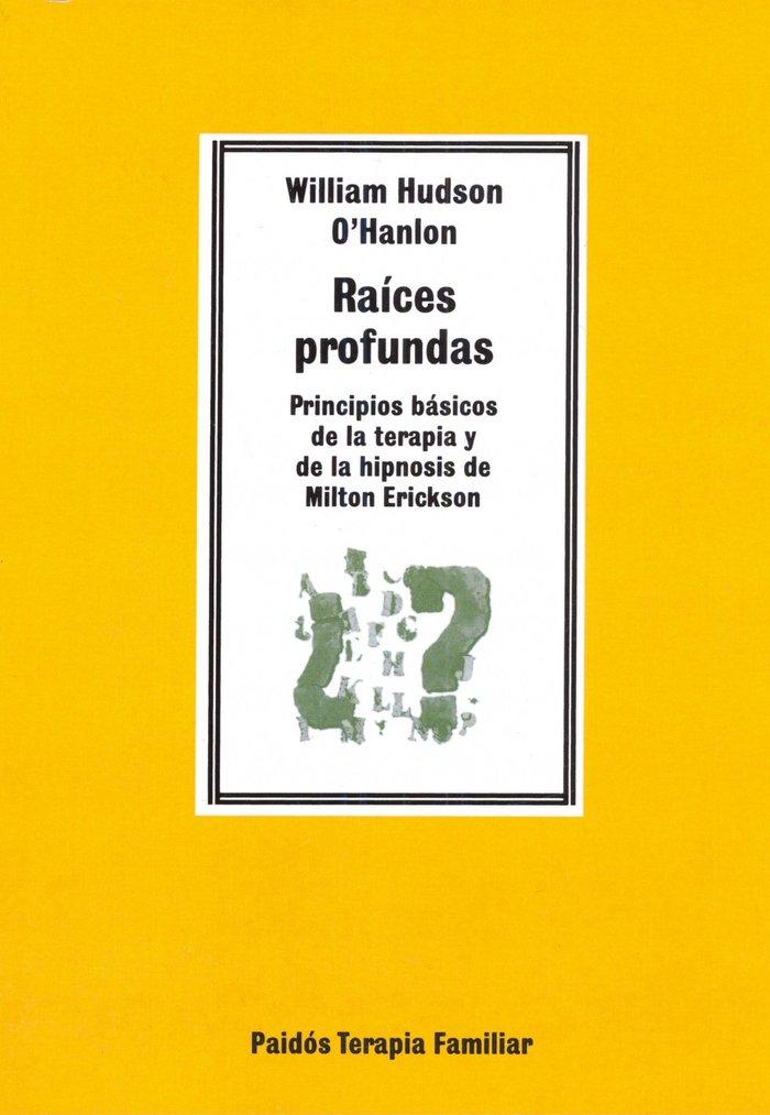 Vorderes Coverbild Raíces profundas : principios básicos de la terapia y de la hipnosis de Milton Erickson