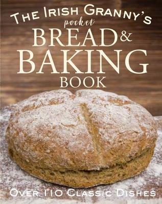 Vorderes Coverbild The Irish Granny's Pocket Bread and Baking Book