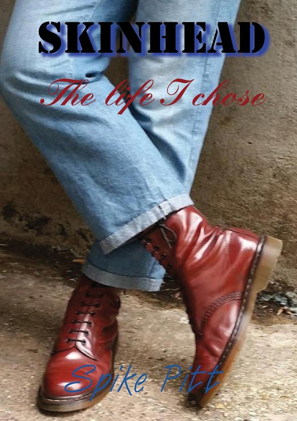 Vorderes Coverbild Skinhead... The Life I Chose