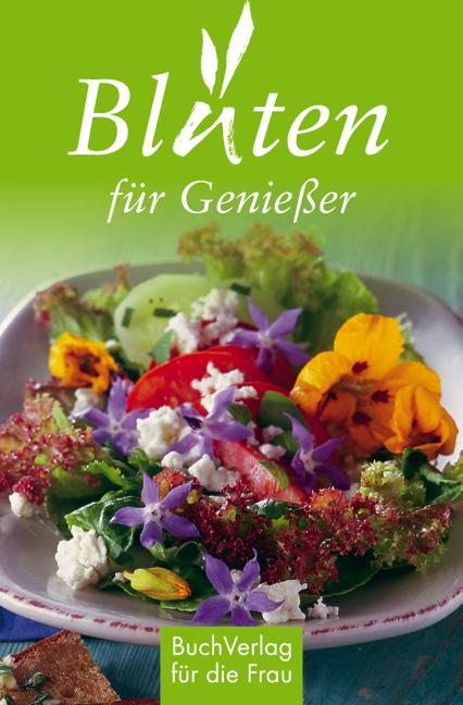 Vorderes Coverbild Blüten für Genießer