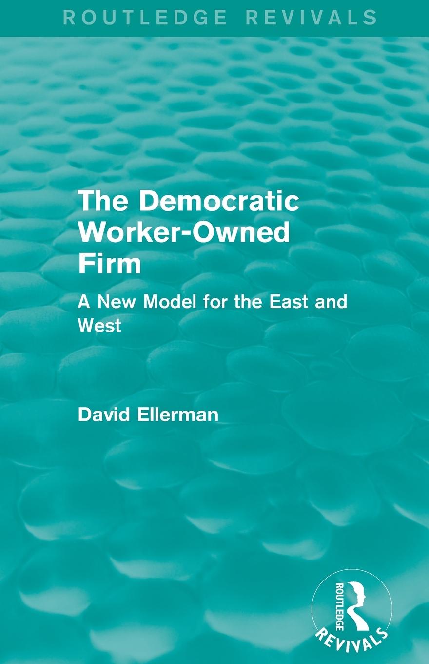 Vorderes Coverbild The Democratic Worker-Owned Firm (Routledge Revivals)