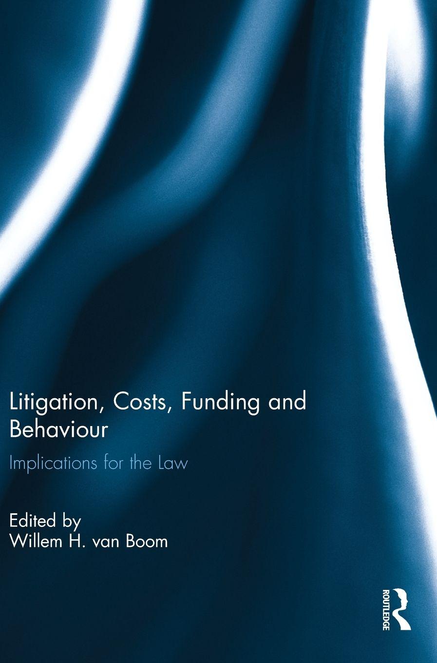 Vorderes Coverbild Litigation, Costs, Funding and Behaviour