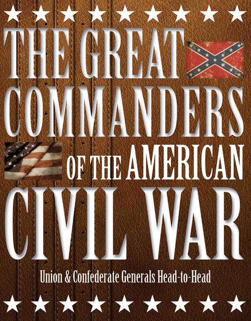 Vorderes Coverbild The Great Commanders of the American Civil War