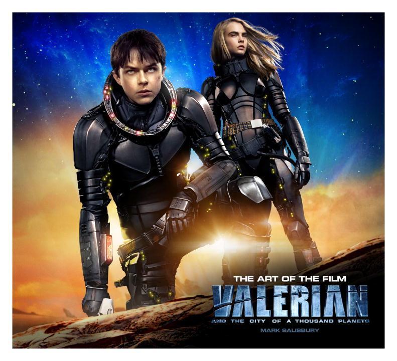 Vorderes Coverbild Valerian and the City of a Thousand Planets The Art of the Film