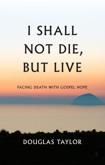 Vorderes Coverbild I Shall Not Die, But Live