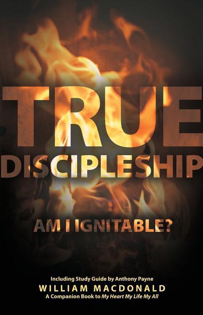 Vorderes Coverbild True Discipleship (with Study Guide): Am I Ignitable?