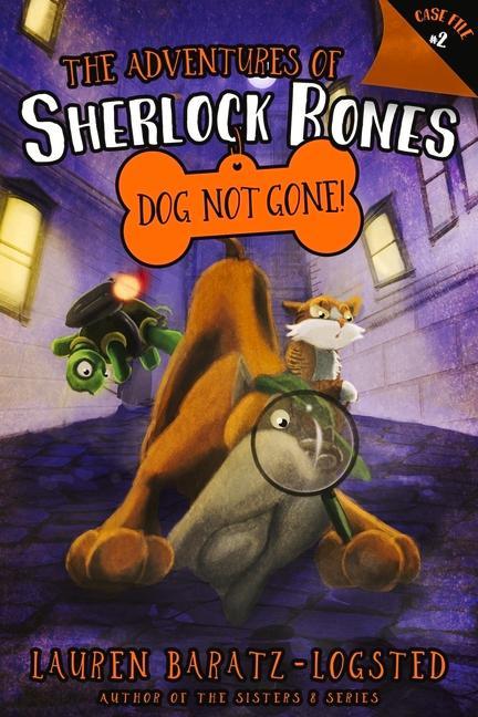 Vorderes Coverbild The Adventures of Sherlock Bones: Dog Not Gone!