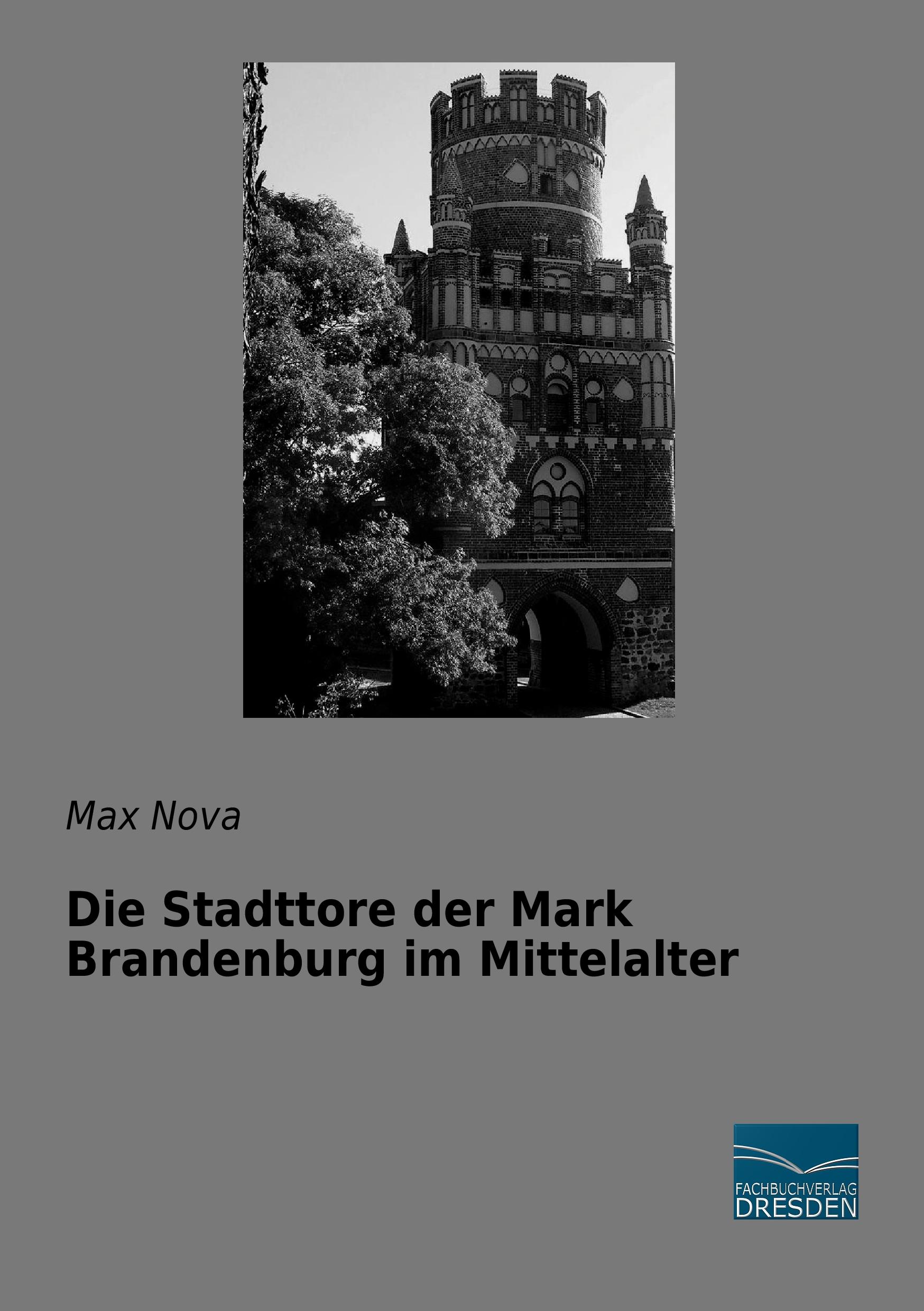 Vorderes Coverbild Die Stadttore der Mark Brandenburg im Mittelalter