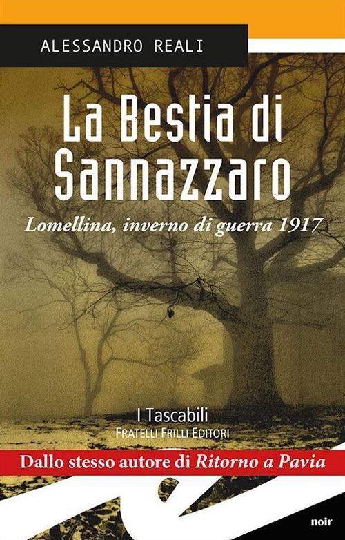 Vorderes Coverbild La bestia di Sannazzaro. Lomellina, inverno di guerra 1917
