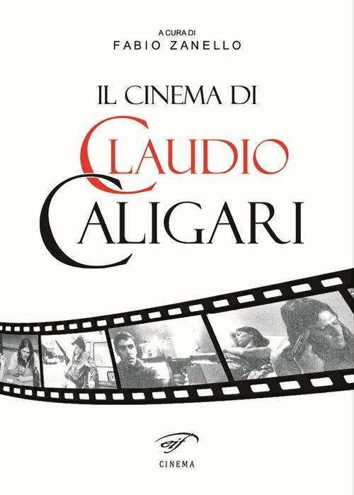 Vorderes Coverbild Il cinema di Claudio Caligari